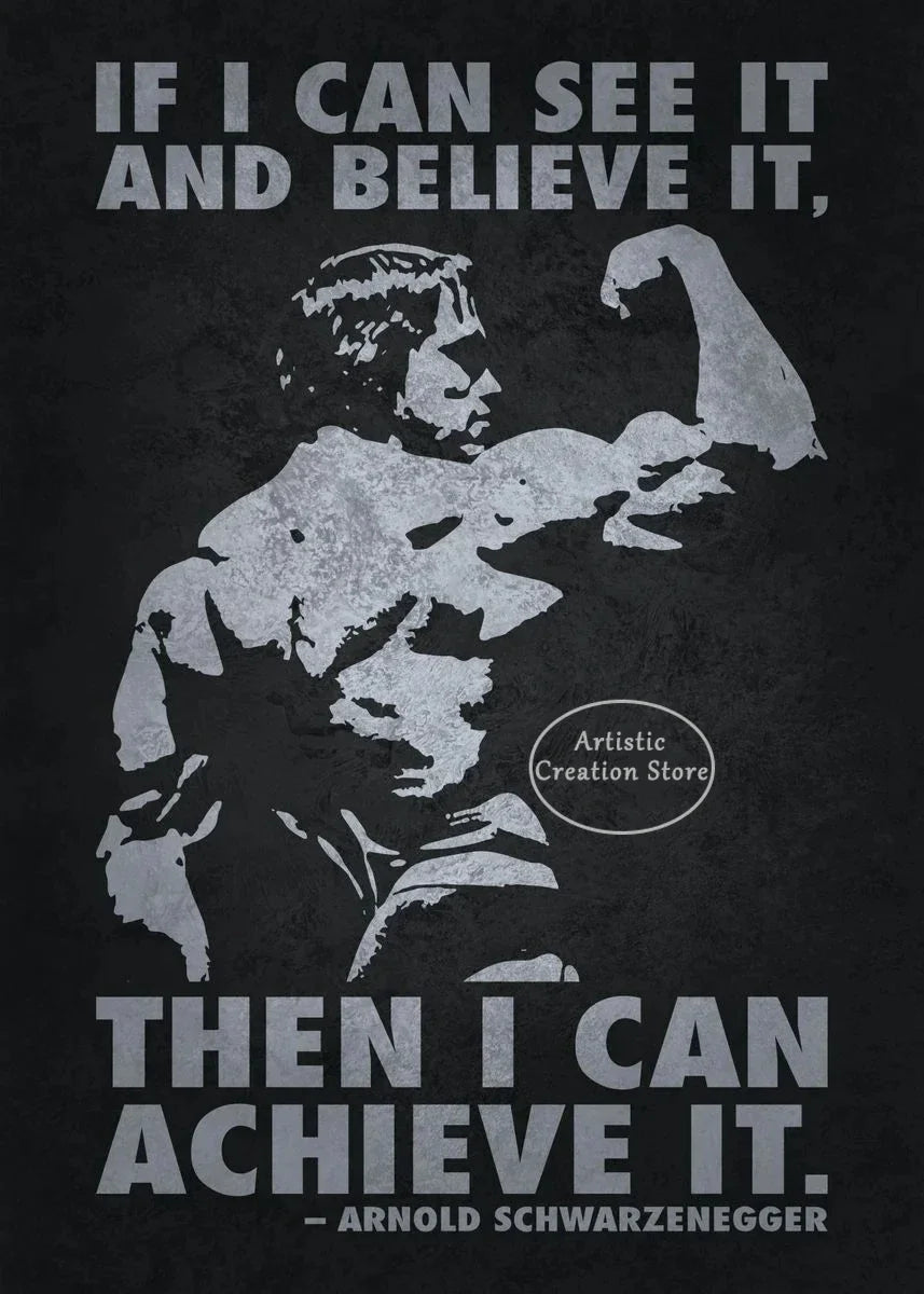 A black and white motivational print featuring a muscular figure with text that reads If I can see it and believe it then I c