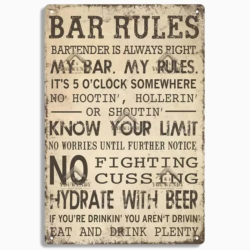 A weathered metal sign with black text listing bar rules such as no hootin or shouting and instructions for patrons.