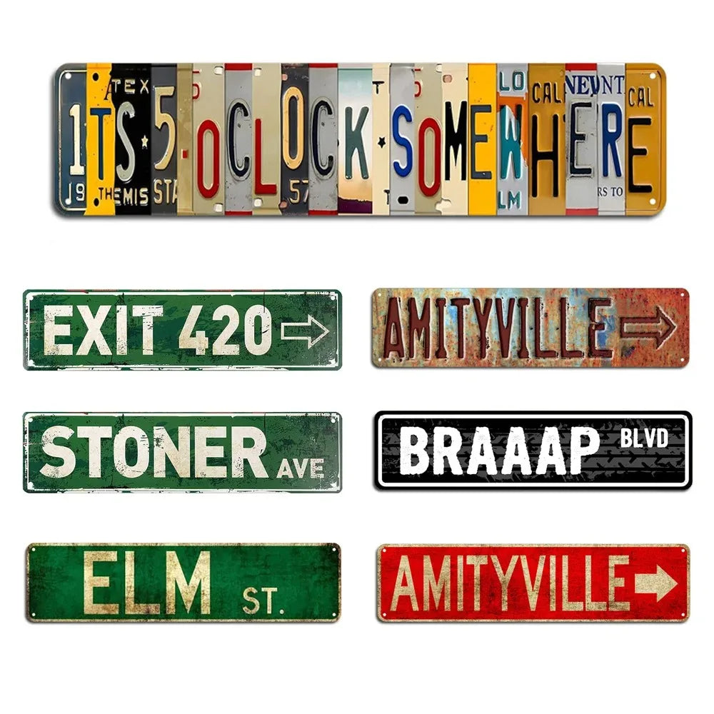 A collection of rustic metal signs featuring various phrases and locations like Its 5 o'clock Somewhere Exit 420 and Amityvil