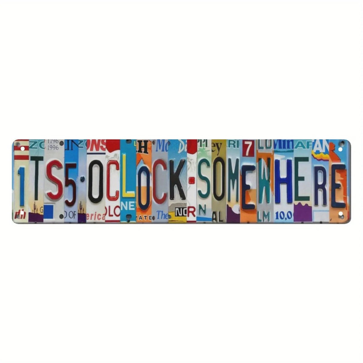 A rustic metal sign featuring the text ITS5 O'CLOCK SOMEWHERE in various colorful letters for bar and wall decor.