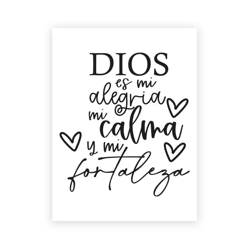 Black script text on a white background featuring the Spanish phrase Dios es mi alegria mi calma y mi fortaleza