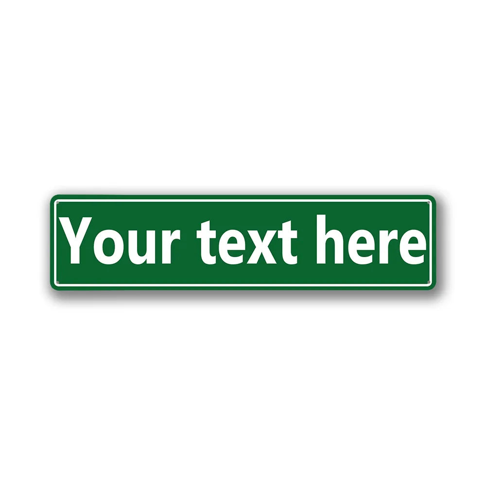 A rectangular green sign with the text Your text here on a white background.