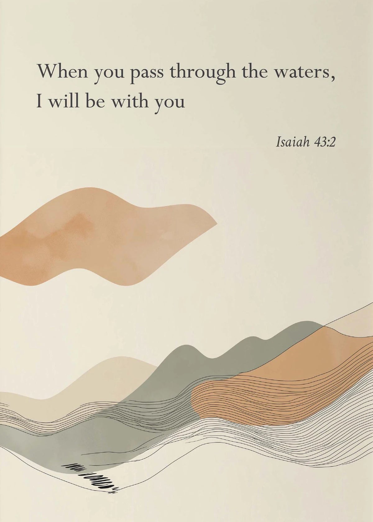 A soft, minimalist canvas featuring a biblical verse about passing through waters, depicted by layered, undulating earth tone