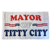 A white hanging banner with red and blue text that reads MAYOR OF TITTY CITY