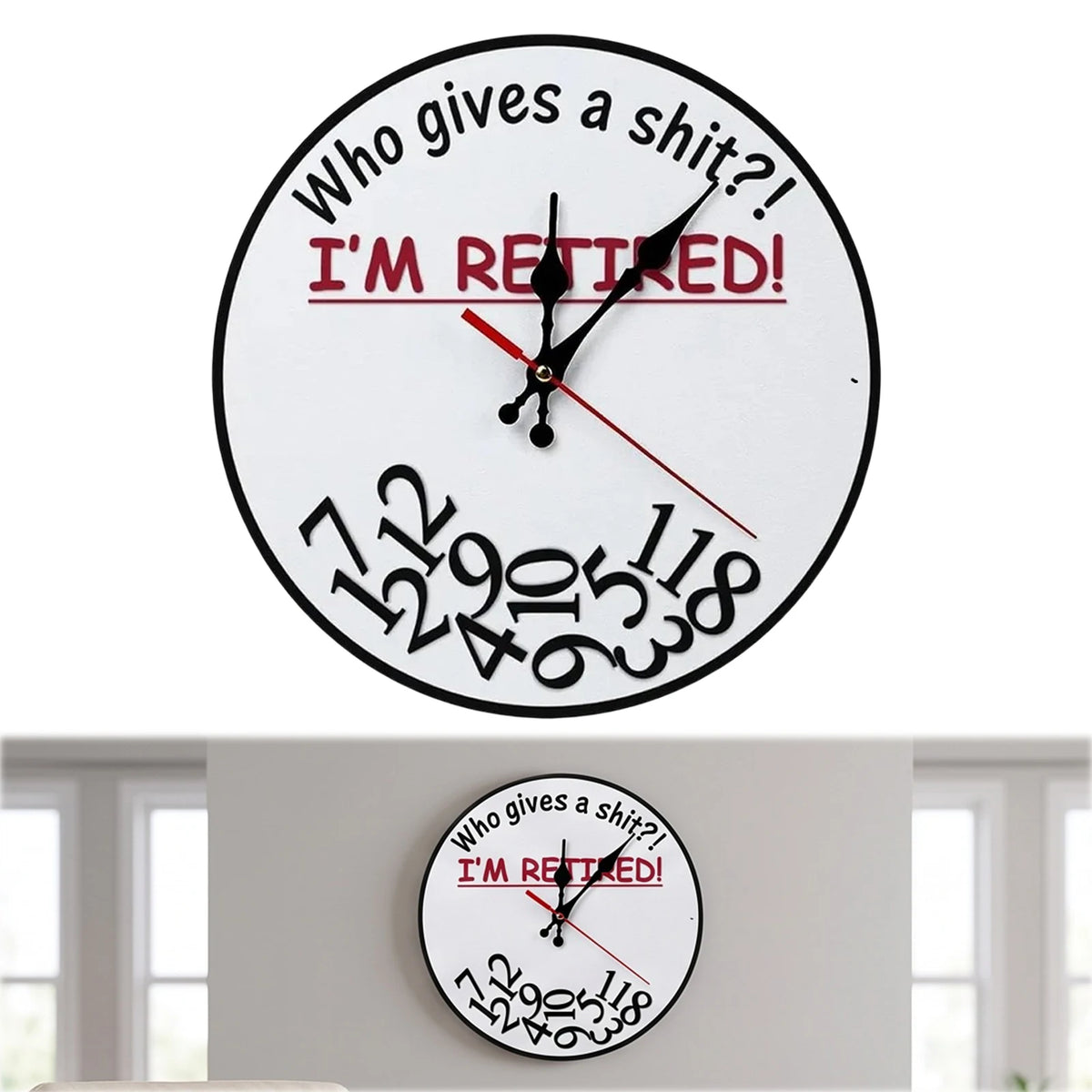 Weiße Wanduhr mit schwarzem Zifferblatt, die Zeit anzeigt und den Text "Who gives a shit I'm retired" trägt