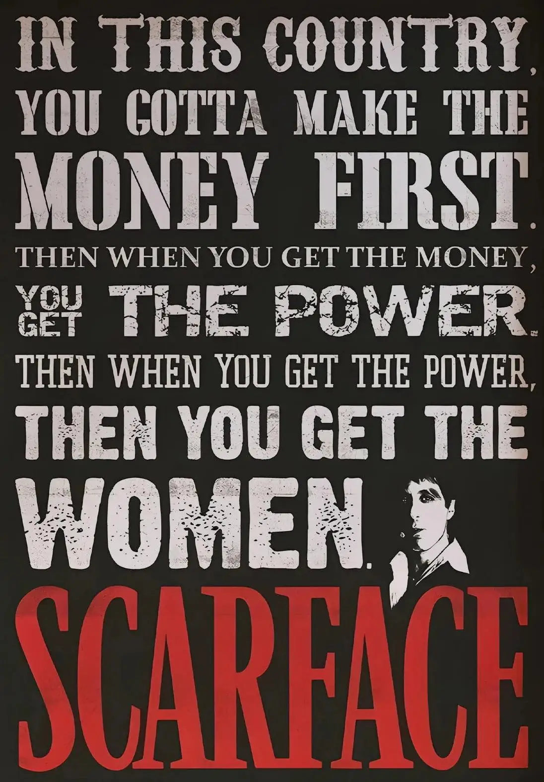A vintage movie poster featuring the text IN THIS COUNTRY YOU GOTTA MAKE THE MONEY FIRST THEN WHEN YOU GET THE MONEY YOU GET 