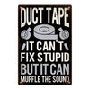 Vintage-Metallschild mit weißer Schrift: Duct Tape kann nicht reparieren, aber den Ton dämpfen.