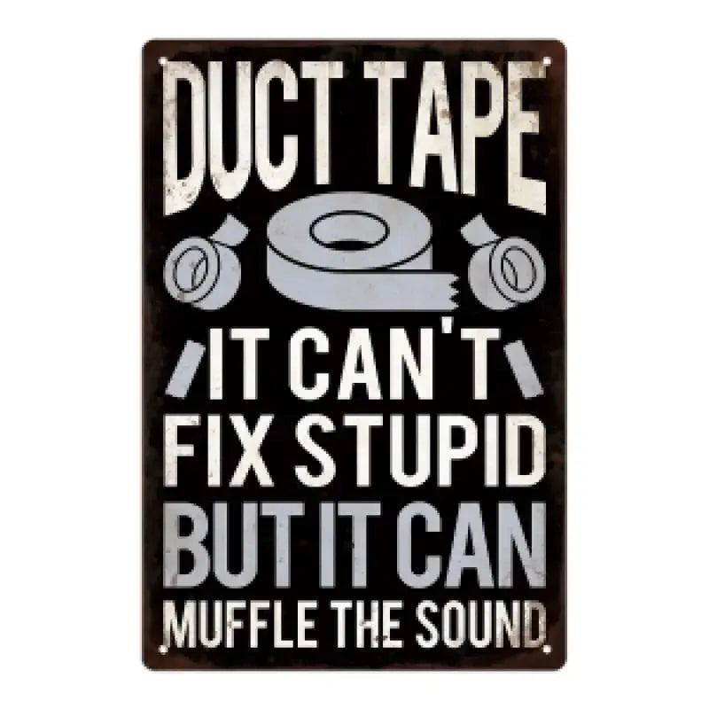 Vintage-Metallschild mit weißer Schrift: Duct Tape kann nicht reparieren, aber den Ton dämpfen.