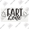 Rustic wooden sign with black script lettering that reads FART ZONE