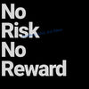 Motivational wall art featuring the quote Don't Be Afraid of Risk, No Risk No Reward.