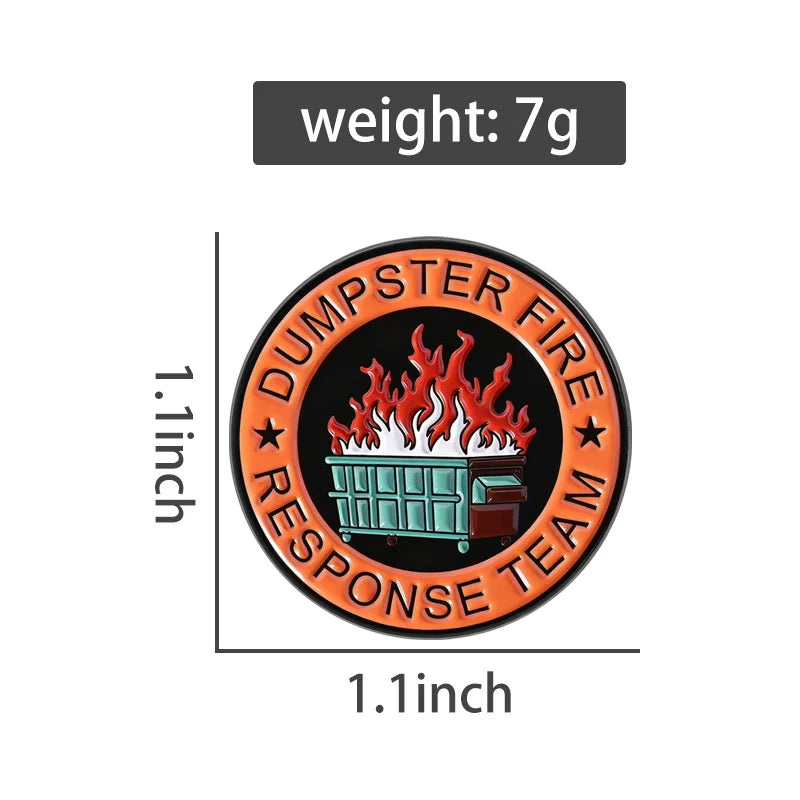 An enamel pin featuring flames and a dumpster for the Dumpster Fire Response Team.