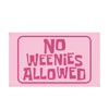 No Weenies Allowed Flag – Funny Sarcastic Banner for Teen Girl Room