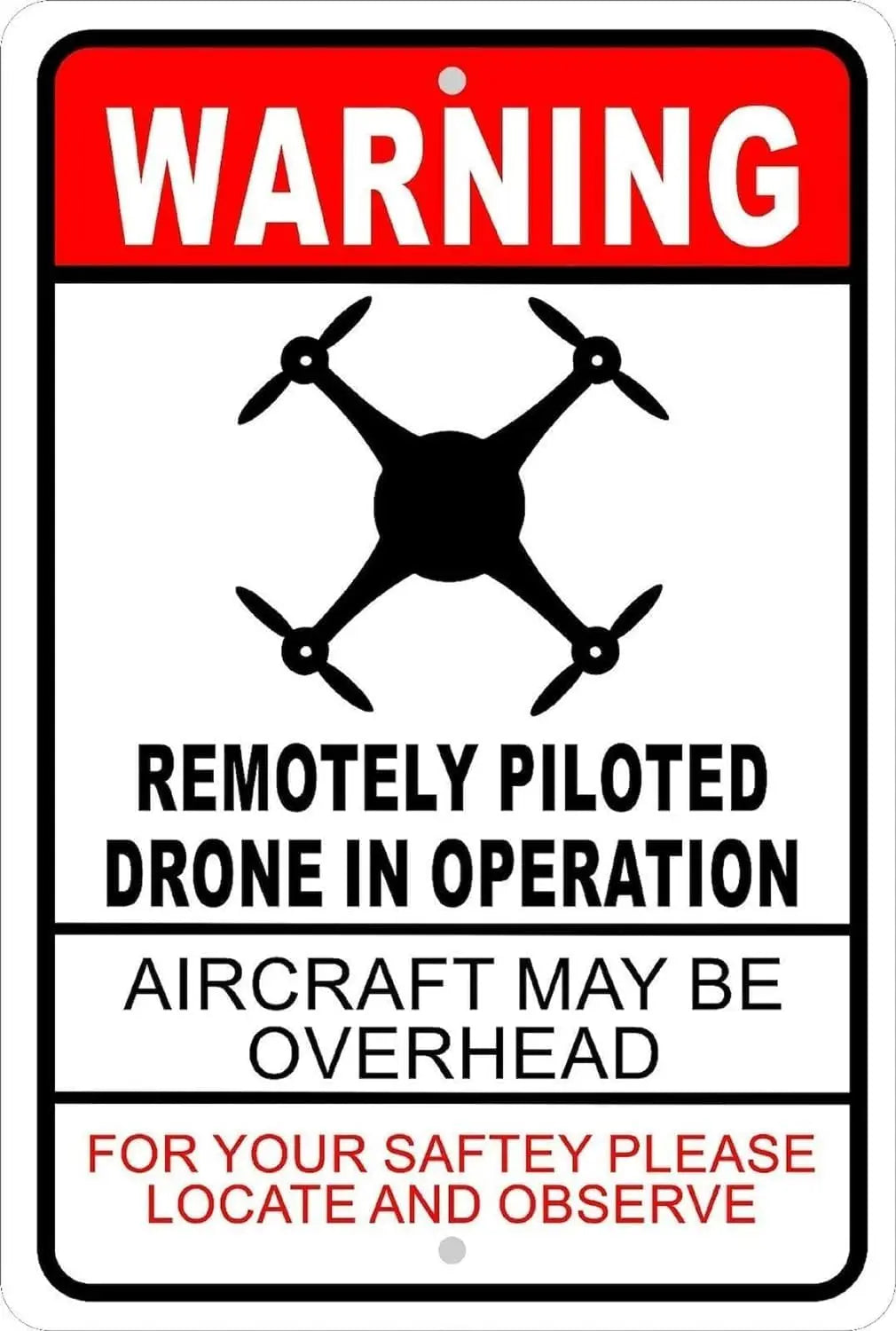 A red and white warning sign indicating a remotely piloted drone in operation, with text advising to locate and observe.