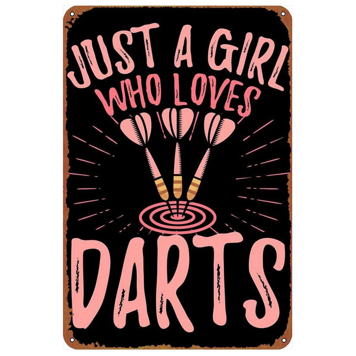 Vintage pink and black sign with the text Just a girl who loves darts
