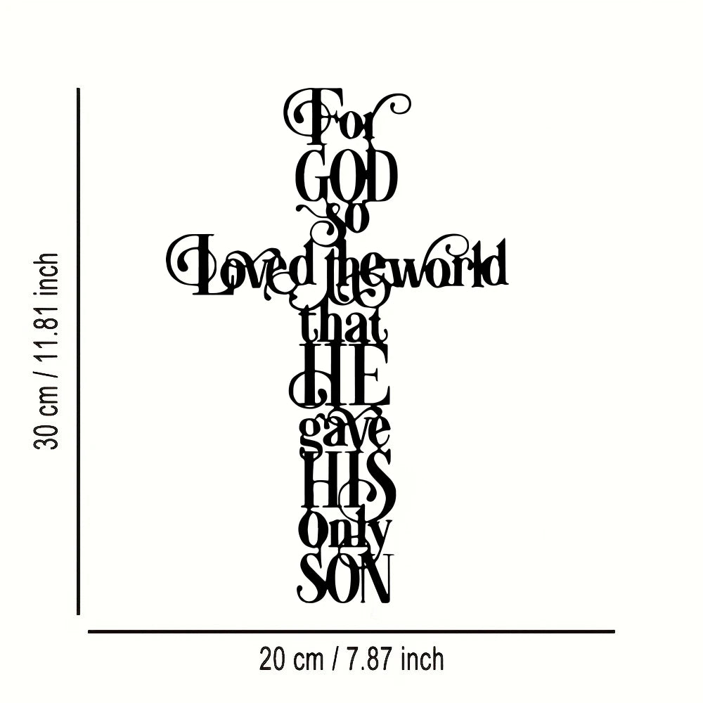 Black iron cross wall art featuring the quote For God So Loved the world that He gave His only Son