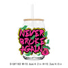 A clear glass tumbler with a black and neon green graphic that reads NEVER BROKE AGAIN