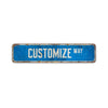 A rectangular blue rustic aluminum street sign with the text CUSTOMIZE WAY.