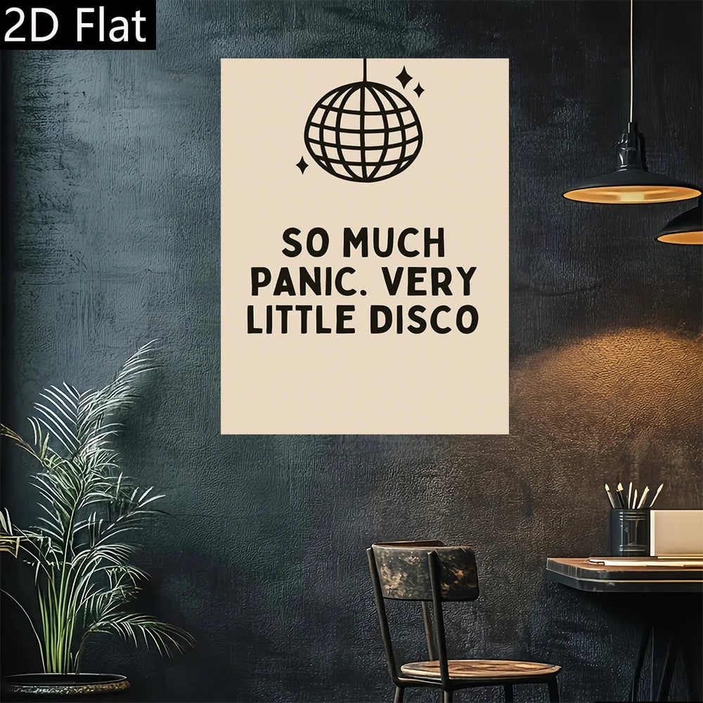 A canvas print featuring a graphic of a sphere and the text SO MUCH PANIC VERY LITTLE DISCO on a dark gray wall.