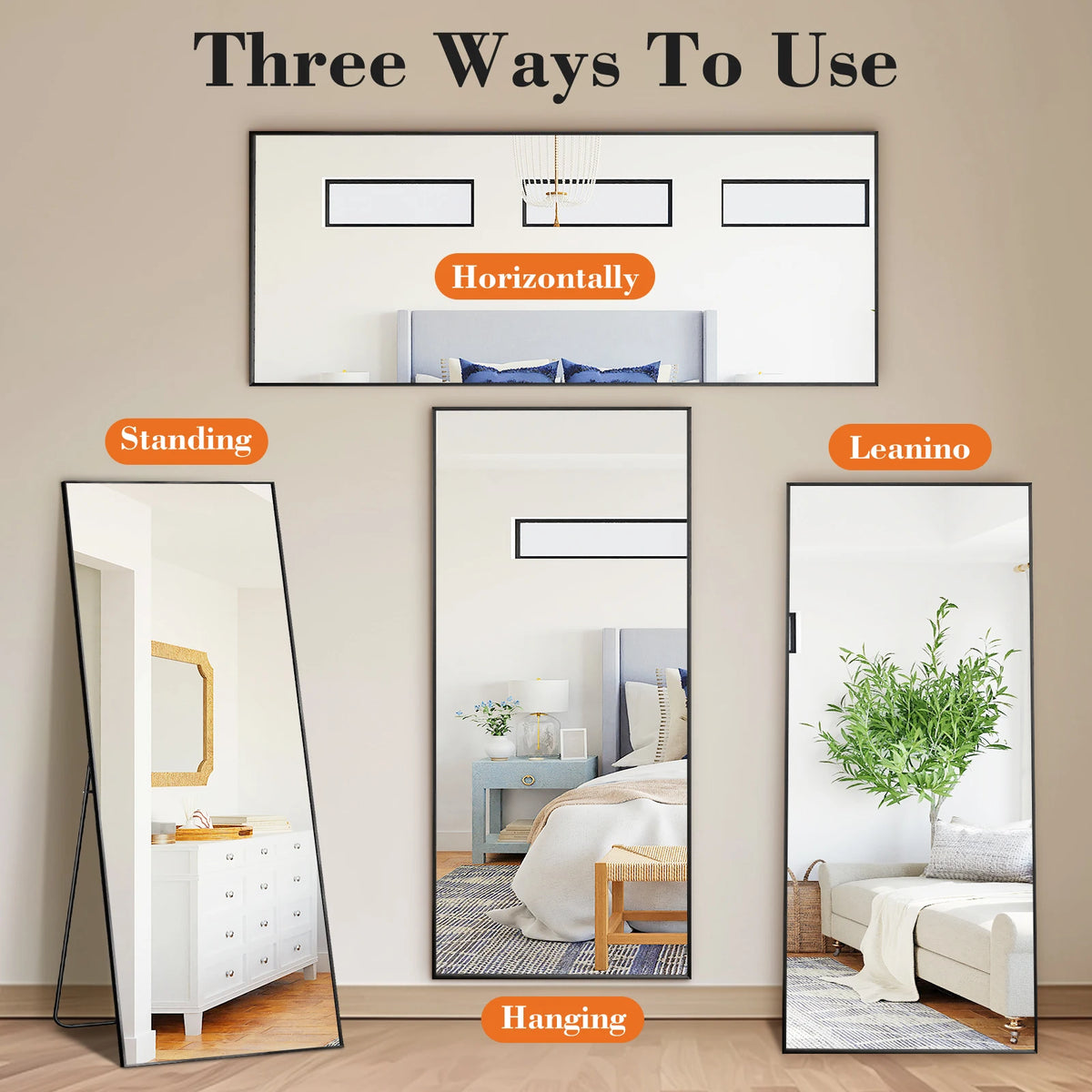 Three ways to use a full length arched wall mirror showing horizontal, standing, and leaning orientations