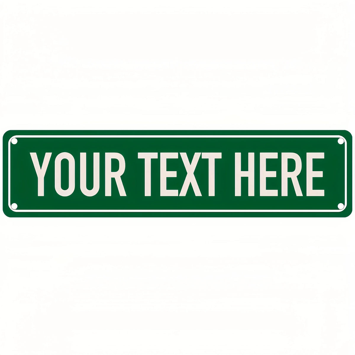 A rectangular green sign with white text that reads YOUR TEXT HERE.