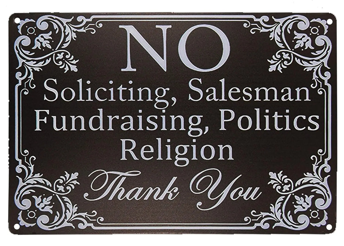 A black metal door sign with white text listing prohibited activities such as soliciting, salesman, fundraising, politics, an