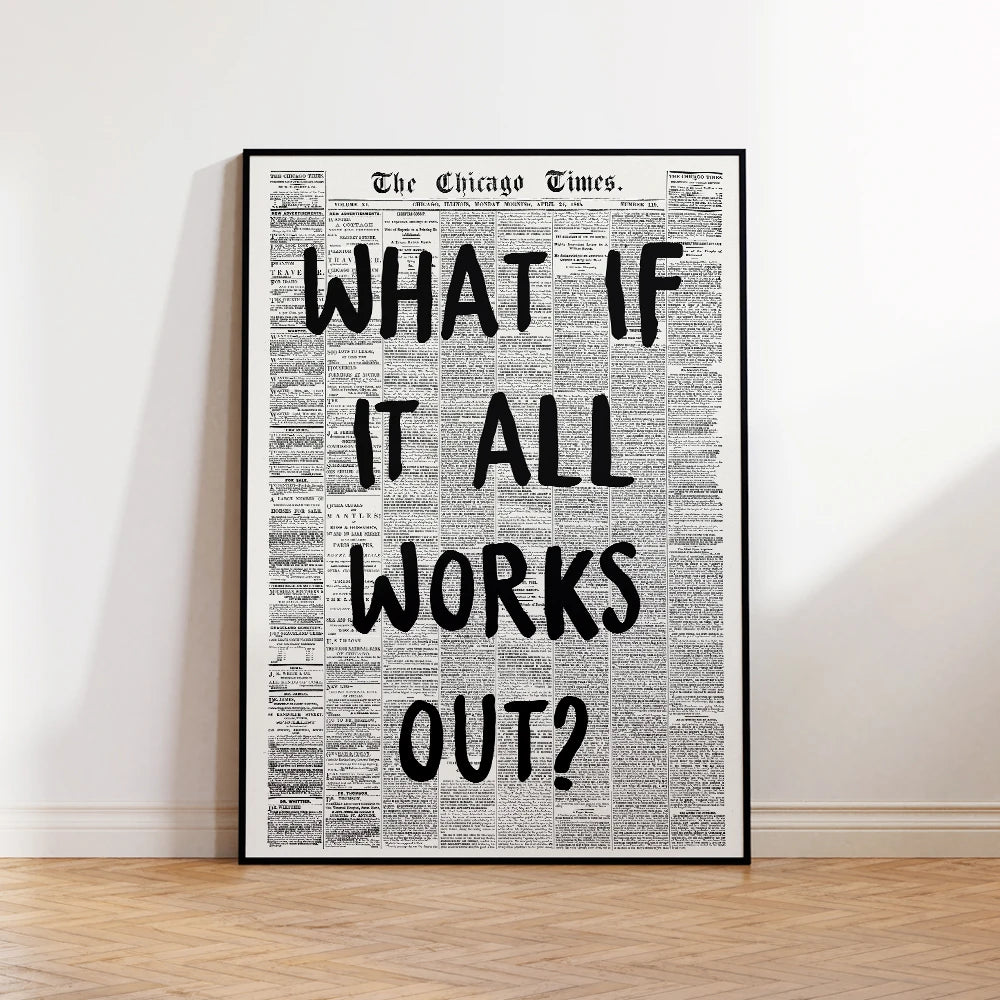 Black and white canvas wall art featuring a newspaper headline that reads What If It All Works Out