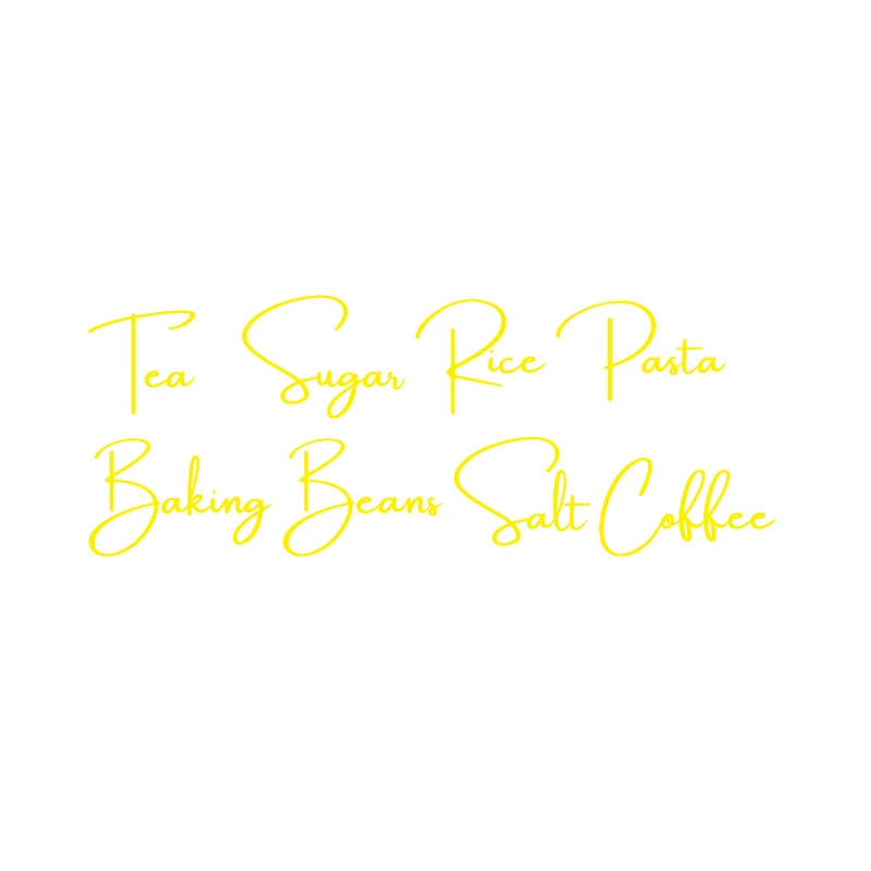 Yellow script text listing various food items like Tea Sugar Rice Pasta Baking Beans Salt Coffee