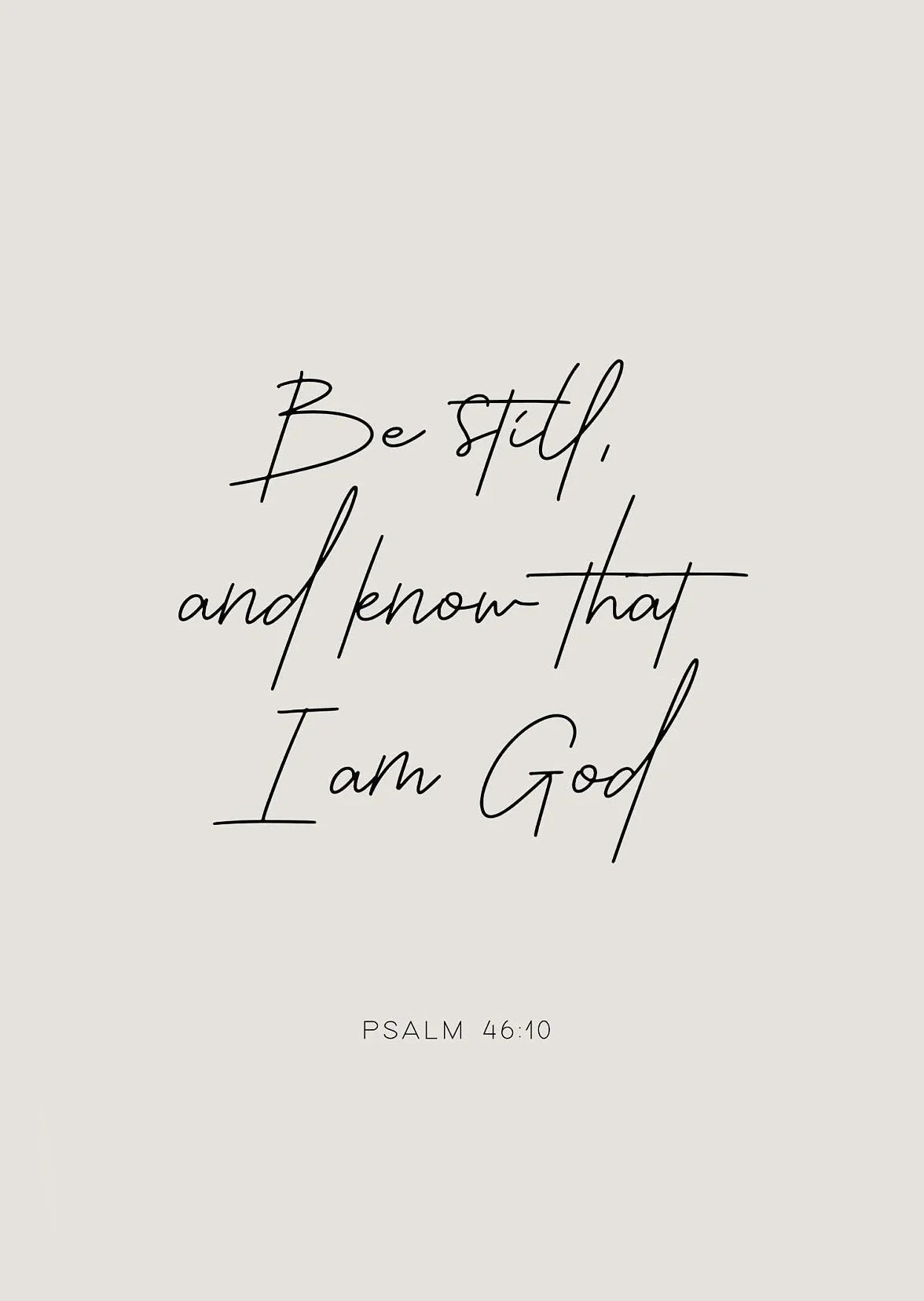 A black script rendering of Psalm 46:10 on a light gray background.