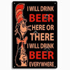 A black metal sign with text that reads I WILL DRINK BEER HERE OR THERE I WILL DRINK BEER EVERYWHERE and a cartoon illustrati