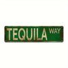 Vintage metal tin sign with green background and gold lettering that reads TEQUILA WAY