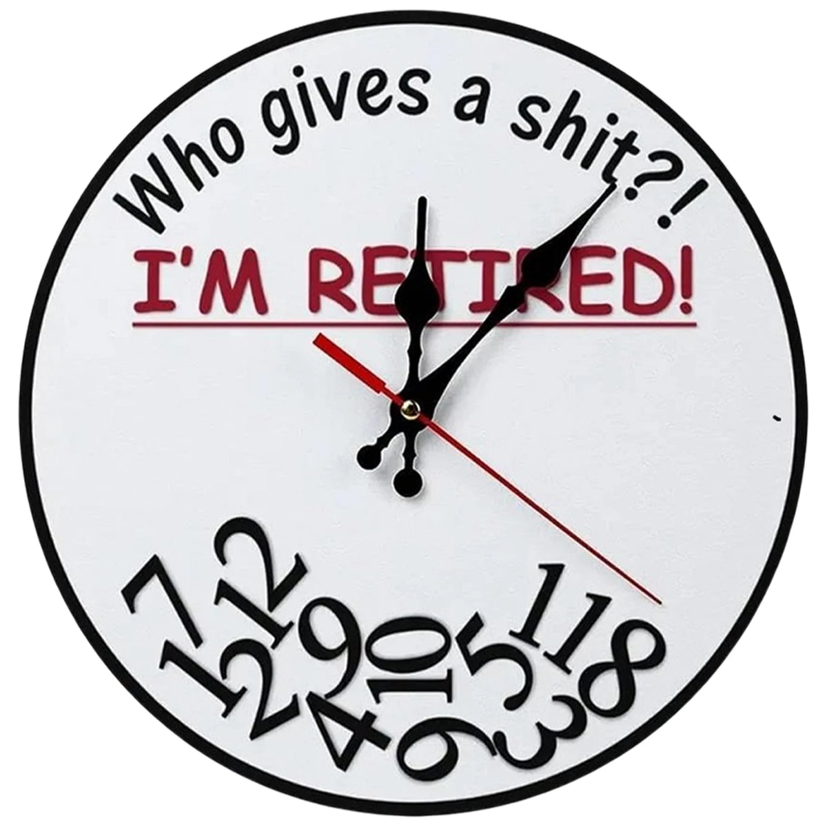Humorvolle Holz-Novelty-Wanduhr mit der Zeit und dem Text „Wer kümmert sich? Ich bin in Rente!“