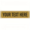 A rectangular brass-colored metal sign with the text YOUR TEXT HERE engraved on it.