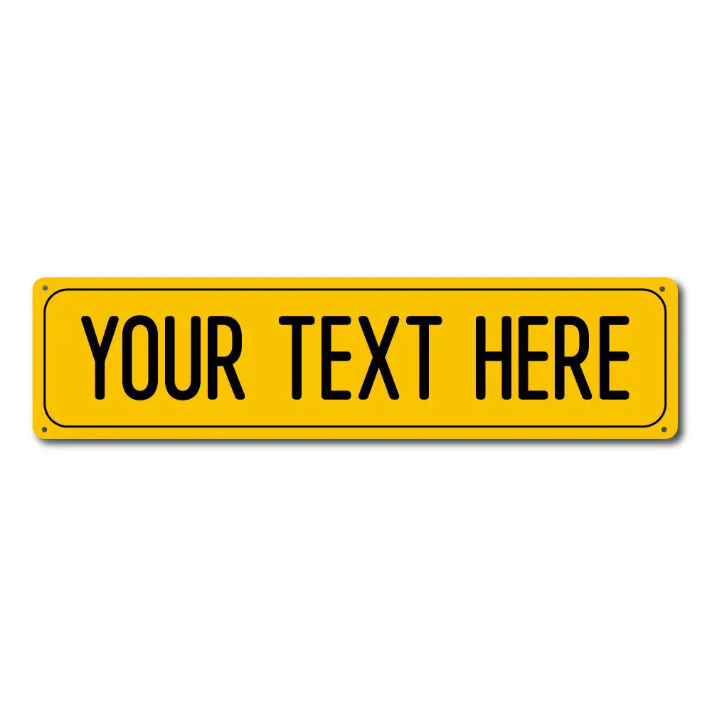 A yellow rectangular metal street sign with the text YOUR TEXT HERE printed on it.