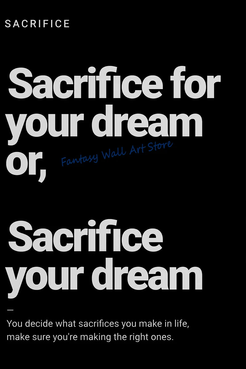 A black and white motivational quote about sacrificing for a dream, featuring the text Sacrifice for your dream or Sacrifice 