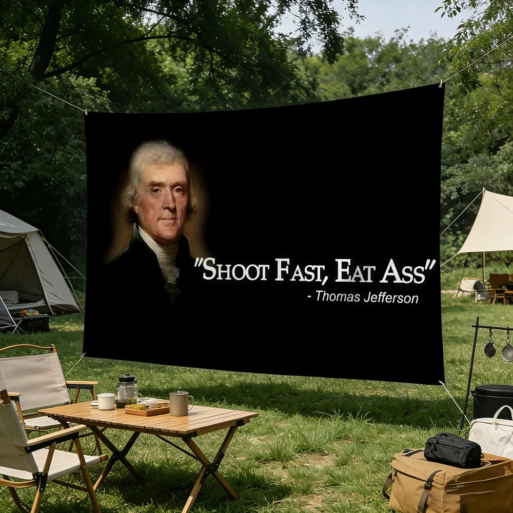Bannière noire avec le portrait de Thomas Jefferson et le texte Shoot Fast Eat Ass