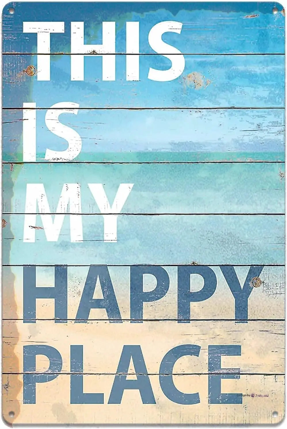 A weathered metal tin sign with the text THIS IS MY HAPPY PLACE painted in blue on a light blue background.