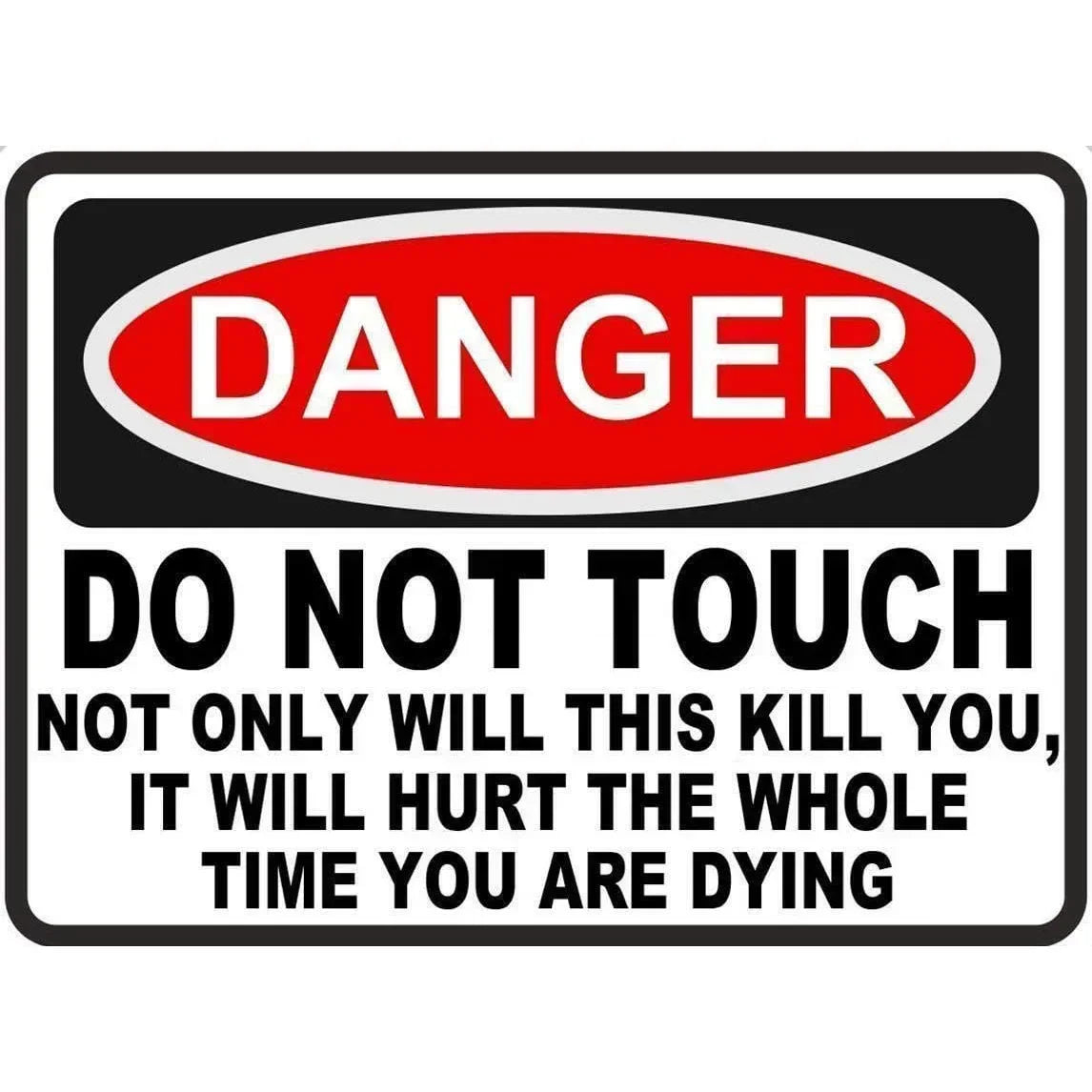 A black and red warning sign with the word DANGER and text advising not to touch due to severe harm.