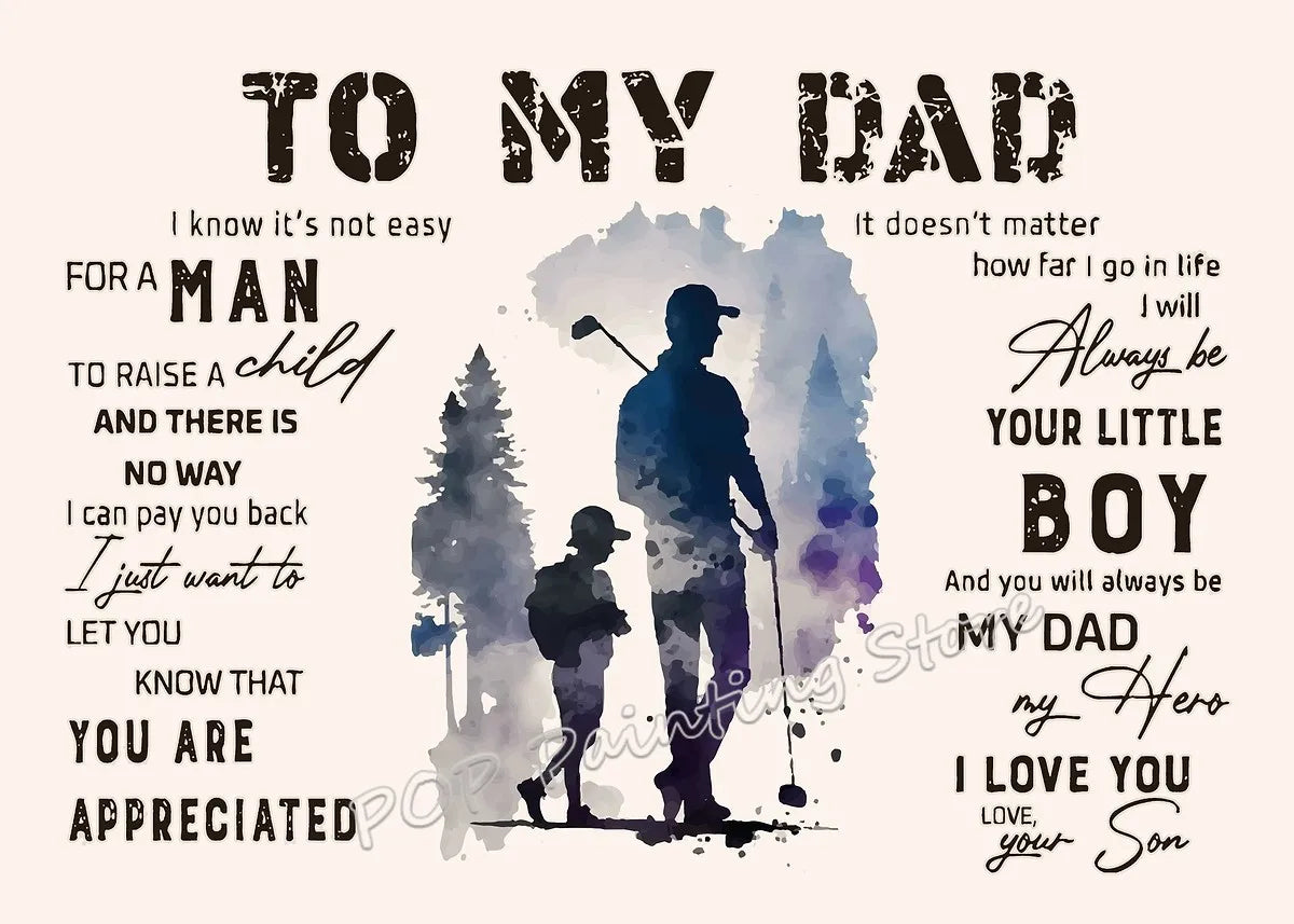 A black and white watercolor illustration of a father and son with text saying To My Dad For a Man to Raise a Child And There