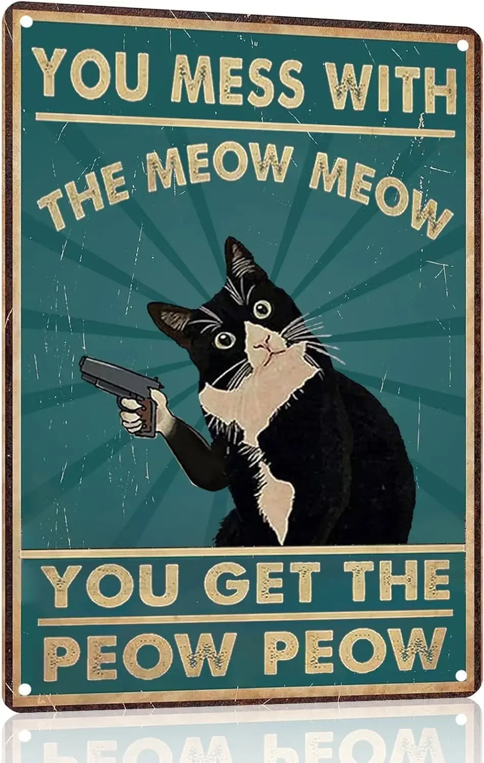Vintage-Schild mit schwarzer, aggressiver Katze und dem Text: 'Du spielst mit der Miaw, du bekommst das Mau!'}