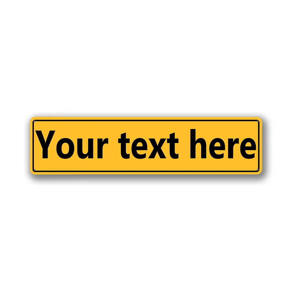 A yellow rectangular sign with the text Your text here on a white background.