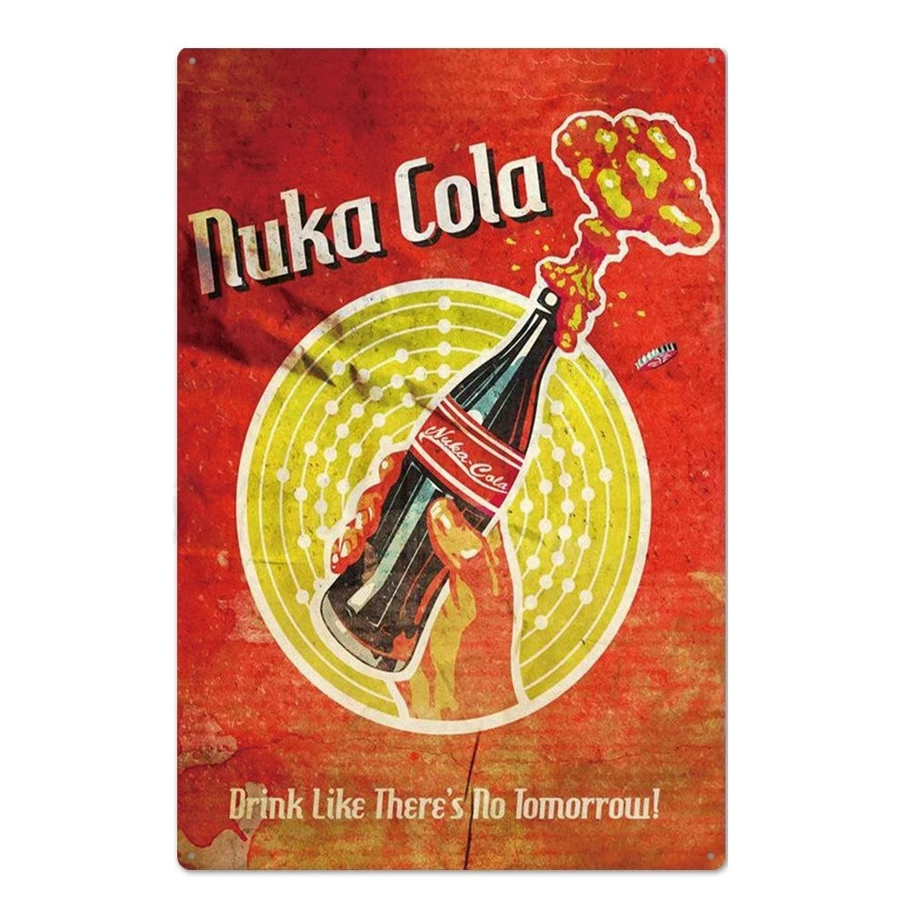 Vintage rusty metal wall sign featuring text Nuka Cola and a bottle design with the phrase Drink Like There's No Tomorrow!