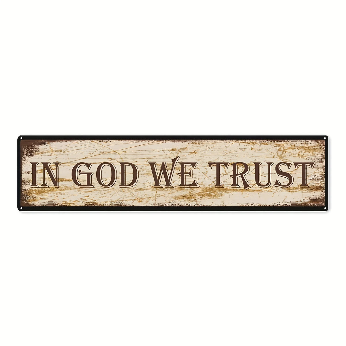 A vintage metal sign with the text In God We Trust on a distressed brown background.