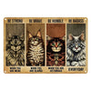 A vintage metal sign featuring four cats with inspirational quotes: Be Strong, Be Brave, Be Humble, and Be Badass.