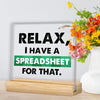 Humorous Office Desk Sign for Accountants – 'Relax, I Have a Spreadsheet for That'