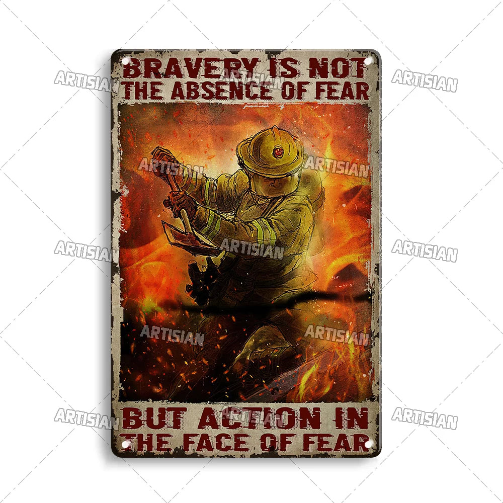 Vintage metal sign with text on a distressed background stating Bravery is not the absence of fear but action in the face of 