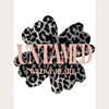 Black and white leopard print floral design with the text UNTAMED WILD A HEART in pink script.