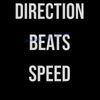 Black background with white text listing mindset elements: Direction, Beats, and Speed, followed by a quote about having no d